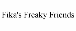 FIKA'S FREAKY FRIENDS