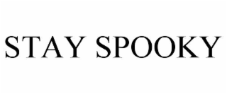 STAY SPOOKY