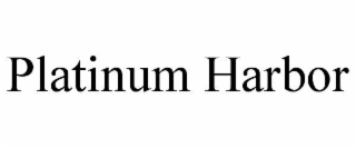 PLATINUM HARBOR