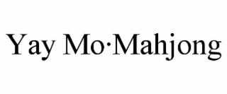 YAY MOÂ·MAHJONG