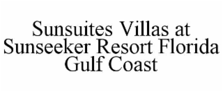 SUNSUITES VILLAS AT SUNSEEKER RESORT FLORIDA GULF COAST