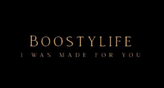 BOOSTYLIFE I WAS MADE FOR YOU