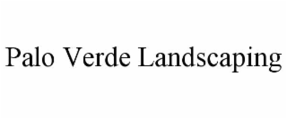 PALO VERDE LANDSCAPING