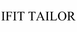 IFIT TAILOR