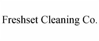 FRESHSET CLEANING CO.