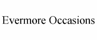 EVERMORE OCCASIONS
