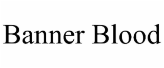 BANNER BLOOD
