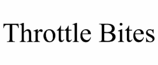 THROTTLE BITES