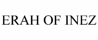 ERAH OF INEZ