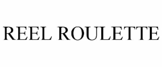 REEL ROULETTE