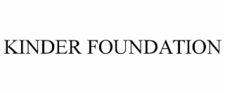 KINDER FOUNDATION