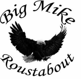 BIG MIKE ROUSTABOUT