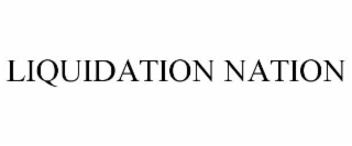 LIQUIDATION NATION