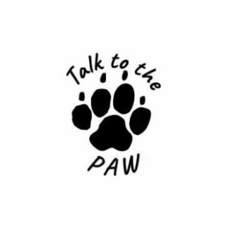 TALK TO THE PAW