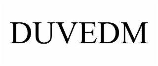 DUVEDM