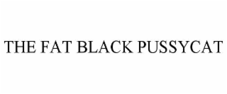 THE FAT BLACK PUSSYCAT