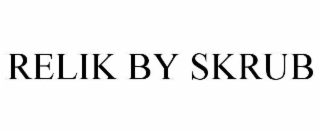 RELIK BY SKRUB
