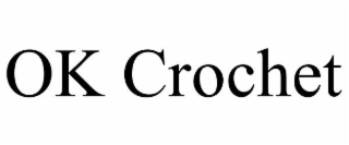 OK CROCHET