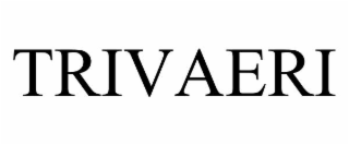 TRIVAERI