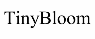 TINYBLOOM