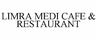 LIMRA MEDI CAFE & RESTAURANT