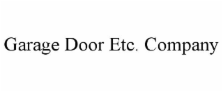 GARAGE DOOR ETC. COMPANY