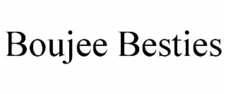 BOUJEE BESTIES