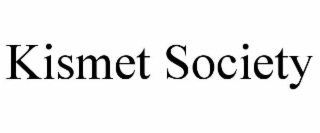 KISMET SOCIETY