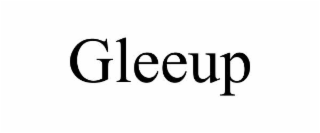 GLEEUP