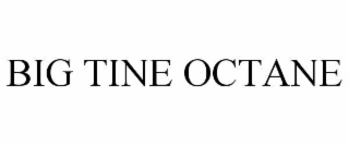 BIG TINE OCTANE