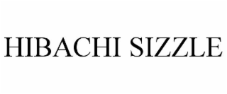 HIBACHI SIZZLE