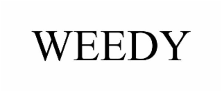 WEEDY
