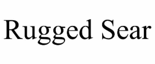 RUGGED SEAR