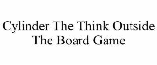 CYLINDER THE THINK OUTSIDE THE BOARD GAME