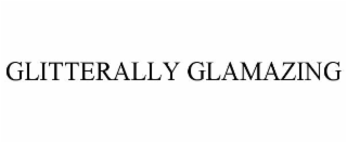GLITTERALLY GLAMAZING