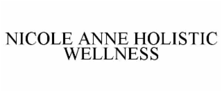 NICOLE ANNE HOLISTIC WELLNESS
