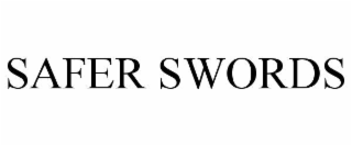 SAFER SWORDS