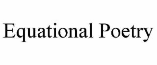 EQUATIONAL POETRY