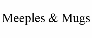 MEEPLES & MUGS