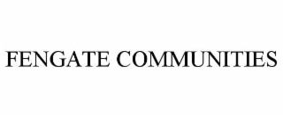 FENGATE COMMUNITIES