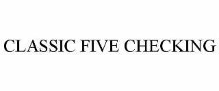 CLASSIC FIVE CHECKING