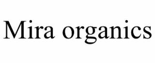 MIRA ORGANICS