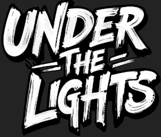 UNDER LIGHTS THE LIGHTS