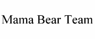 MAMA BEAR TEAM