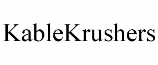 KABLEKRUSHERS