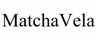 MATCHAVELA