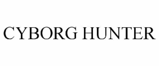 CYBORG HUNTER