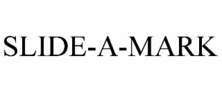 SLIDE-A-MARK