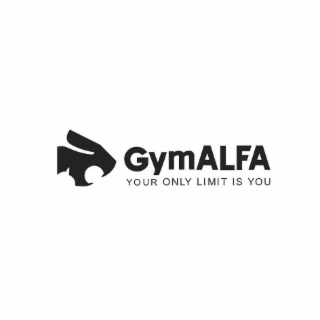 GYMALFA YOUR ONLY LIMIT IS YOU