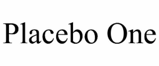 PLACEBO ONE